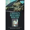 Chosen Before Birth: The Missionary Biography of Ruthie Burt Cornwell - Paperback