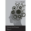 Sigmund Freud - Collected Papers - Vol. I - Paperback