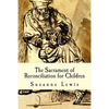The Sacrament of Reconciliation for Children: Preparing to Receive the Sacrament - Paperback