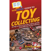 HowExpert Guide to Toy Collecting: 101 Tips on How to Find, Buy, Collect, and Sell Collectible Toys for Toy Collectors - Paperback