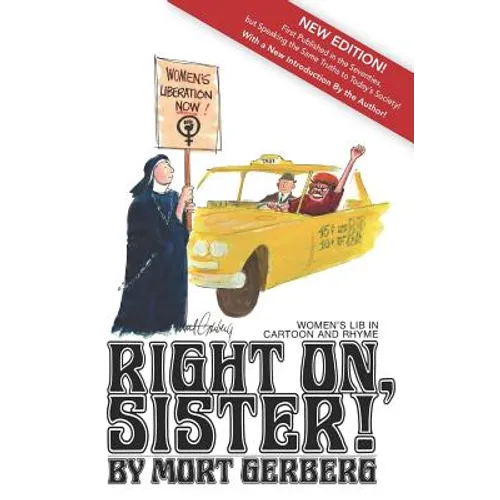 Right On, Sister!: Women's Lib in Cartoon and Rhyme - Paperback