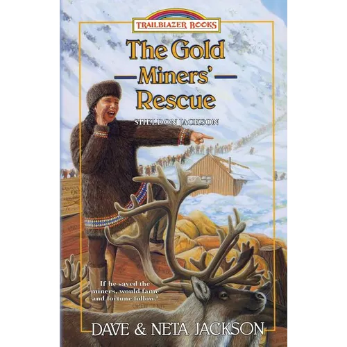 The Gold Miners' Rescue: Introducing Sheldon Jackson - Paperback