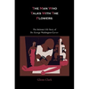 The Man Who Talks With The Flowers: The Intimate Life Story of Dr. George Washington Carver - Paperback