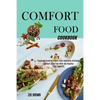 Comfort Food Cookbook: Comfort Food Feel With the Healthy Food Benefits (Classical Comfort Foods From American Kitchens) - Paperback
