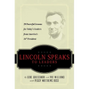 Lincoln Speaks to Leaders: 20 Powerful Lessons for Today's Leaders from America's 16th President - Paperback