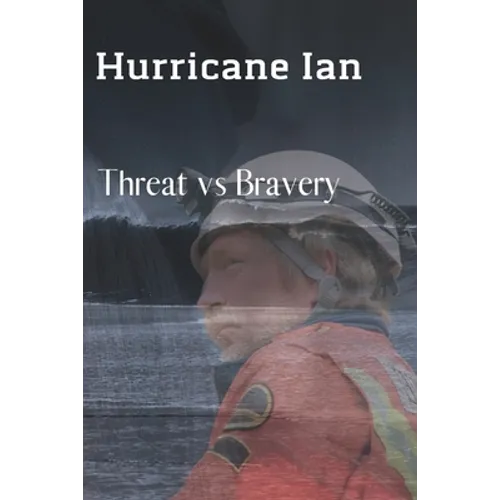 Hurricane Ian: Threat vs Bravery - Paperback