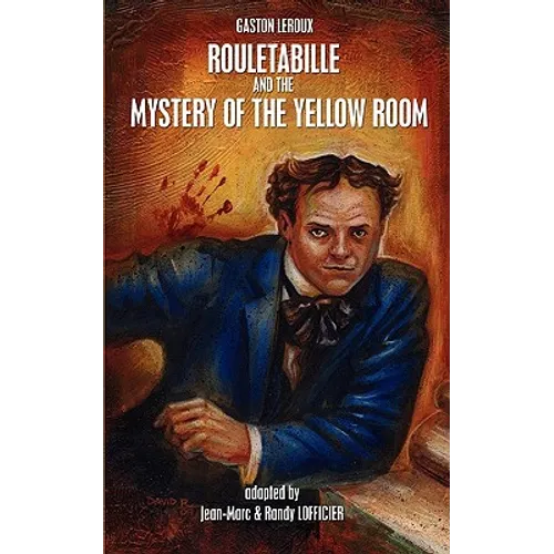 Rouletabille and the Mystery of the Yellow Room - Paperback