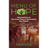 Menu of Hope: Alternatives to the Food That Is Destroying Our Planet - Paperback