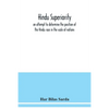 Hindu superiority: an attempt to determine the position of the Hindu race in the scale of nations - Paperback