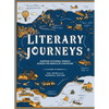 Literary Journeys: Mapping Fictional Travels Across the World of Literature - Hardcover
