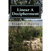 Linear A Decipherment: Translation of Minoan inscriptions in Linear A - Paperback