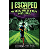 I Escaped The Haunted Winchester House: A Haunted House Survival Story - Hardcover