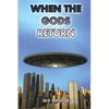 When the Gods Return - Paperback