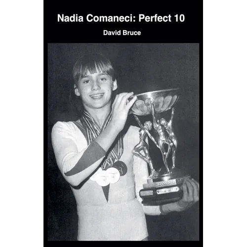 Nadia Comaneci: Perfect 10 - Paperback