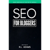 SEO for Bloggers: Learn How to Rank your Blog Posts at the Top of Google's Search Results - Paperback