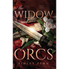 The Widow and the Orcs: A Monster Fantasy Romance - Hardcover