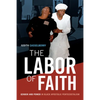 The Labor of Faith: Gender and Power in Black Apostolic Pentecostalism - Paperback