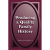 Producing a Quality Family History - Hardcover
