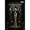 Dare Come for the King - Paperback