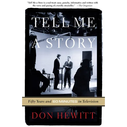 Tell Me a Story: Fifty Years and 60 Minutes in Television - Paperback