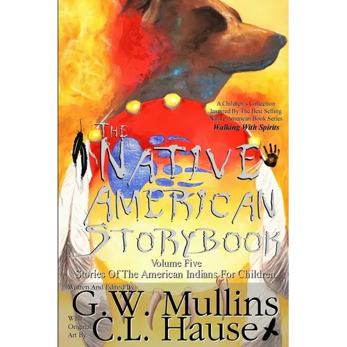 The Native American Story Book Volume Five Stories of the American Indians for Children - Paperback