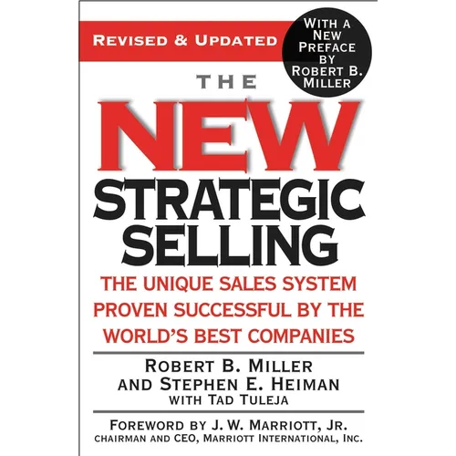 The New Strategic Selling: The Unique Sales System Proven Successful by the World's Best Companies - Paperback