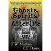 Ghosts, Spirits, and the Afterlife in Native American Indian Mythology And Folklore - Paperback