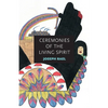 Ceremonies of the Living Spirit - Paperback
