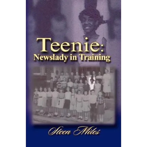Teenie: Newslady in Training - Paperback