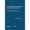 LA RECUPERACIÓN DE ACTIVOS DERIVADOS DE LA CORRUPCIÓN TRANSNACIONAL. Estudio sobre su viabilidad según los ordenamientos jurídicos venezolano y suizo - Paperback