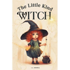The Little Kind Witch: The Witch Who Found Magic in Kindness - Paperback