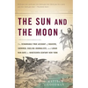 The Sun and the Moon: The Remarkable True Account of Hoaxers, Showmen, Dueling Journalists, and Lunar Man-Bats in Nineteenth-Century New York - Paperback