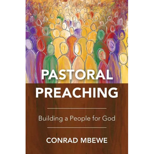 Pastoral Preaching: Building a People for God - Paperback