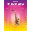101 Disney Songs for Alto Sax - Saxophone Music Book with Songs from Favorite Movies and Cartoons - - Paperback