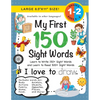 My First 150 Sight Words Workbook: (Ages 6-8) Learn to Write 150 and Read 500 Sight Words (Body, Actions, Family, Food, Opposites, Numbers, Shapes, Jo - Paperback