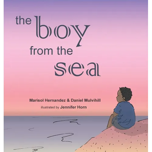 The Boy From The Sea - Hardcover