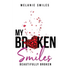 My Broken Smiles: Beautifully Broken - Paperback