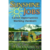 Sunshine Jobs: Career Opportunities Working Outdoors - Paperback