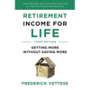 Retirement Income for Life: Getting More Without Saving More (Third Edition) - Paperback