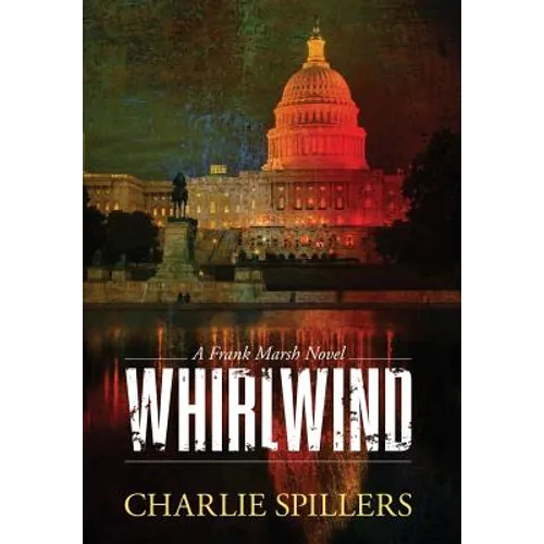 Whirlwind: A Frank Marsh Novel - Hardcover