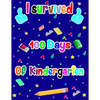 I survived 100 Days of kindergarten: 100th days of school Funny handwriting workbook for Kindergarten for student or teacher this is great gifts idea - Paperback