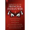 Narratives of the French & Indian War: 2--The Diary of Sergeant David Holden, Captain Samuel Jenks' Journal, The Journal of Lemuel Lyon, Journal of a - Hardcover