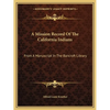 A Mission Record Of The California Indians: From A Manuscript In The Bancroft Library - Paperback