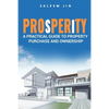 PROsPERiTY: A Practical Guide to Property Purchase and Ownership - Paperback