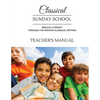 Classical Sunday School Teacher's Manual - Paperback
