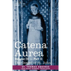 Catena Aurea: Commentary on the Four Gospels, Collected Out of the Works of the Fathers, Volume IV Part 2, Gospel of St. John - Paperback