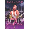 Dreams of Fu*kin A Dope Boy 2: A Hood Love Tale - Paperback