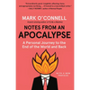 Notes from an Apocalypse: A Personal Journey to the End of the World and Back - Paperback