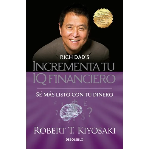 Incrementa Tu IQ Fincanciero / Rich Dad's Increase Your Financial Iq: Get Smarter with Your Money: Se Mas Listo Con Tu Dinero - Paperback