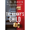 The Nanny's Child: A completely gripping psychological thriller with a jaw-dropping twist - Paperback